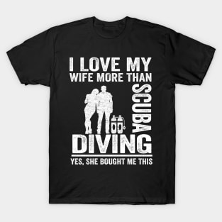 Funny Scuba Diving Dad I Love My Wife Divers Men T-Shirt